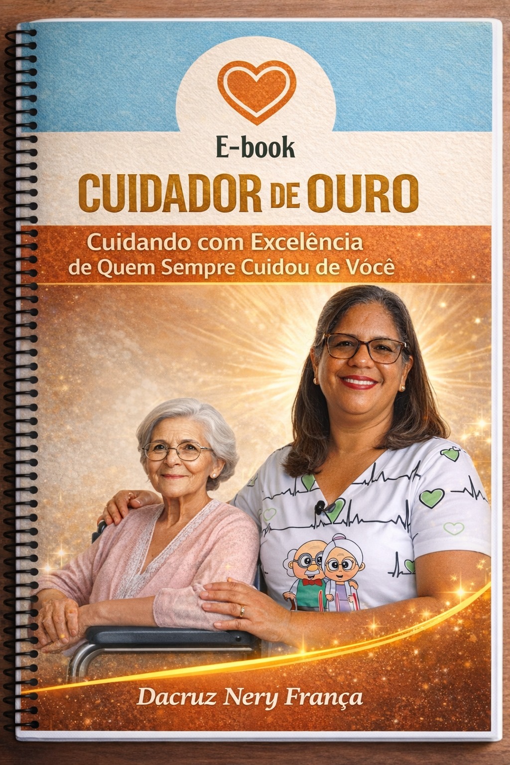 E-book Cuidando com Excelência de quem Sempre Cuidou de Você - cuidado humanizado